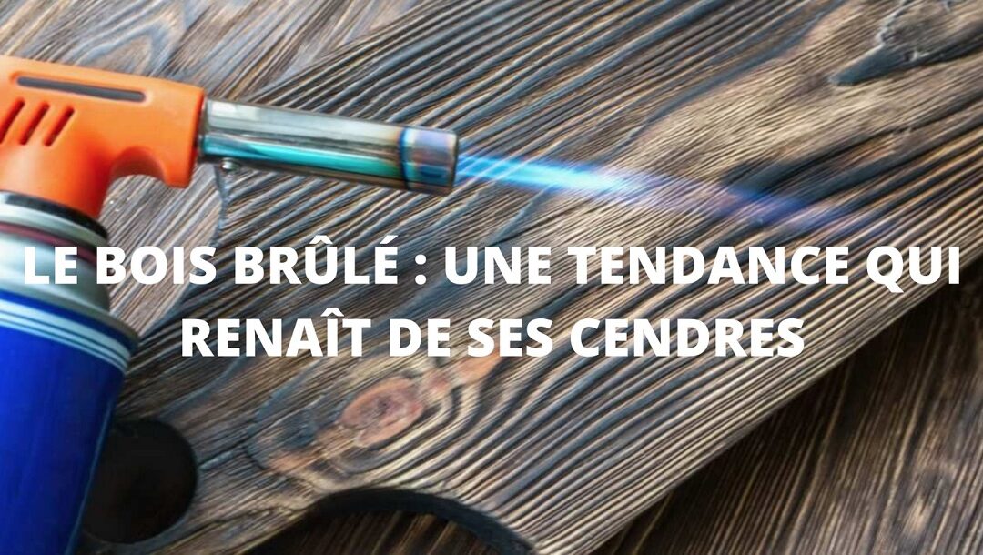bois brûlé